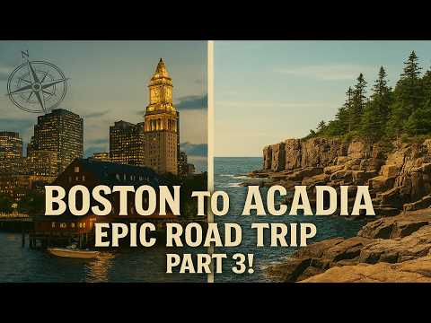 Boston & Acadia National Park | EPIC Eastern United States Road Trip 2024