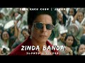 Zinda Banda SLOWED REVERB JAWAN Shah Rukh Khan