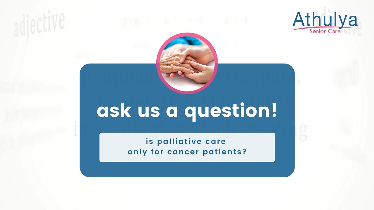 Is Palliative Care Only for Cancer Patients?