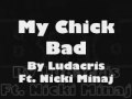 Ludacris - My Chick Bad | Lyrics | Uncut