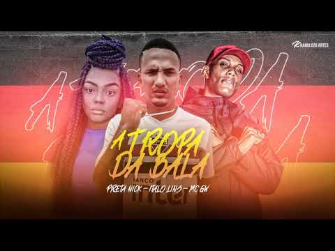 ÍTALO LINS FEAT : MC GW E PRETA NICK - A TROPA DA BALA