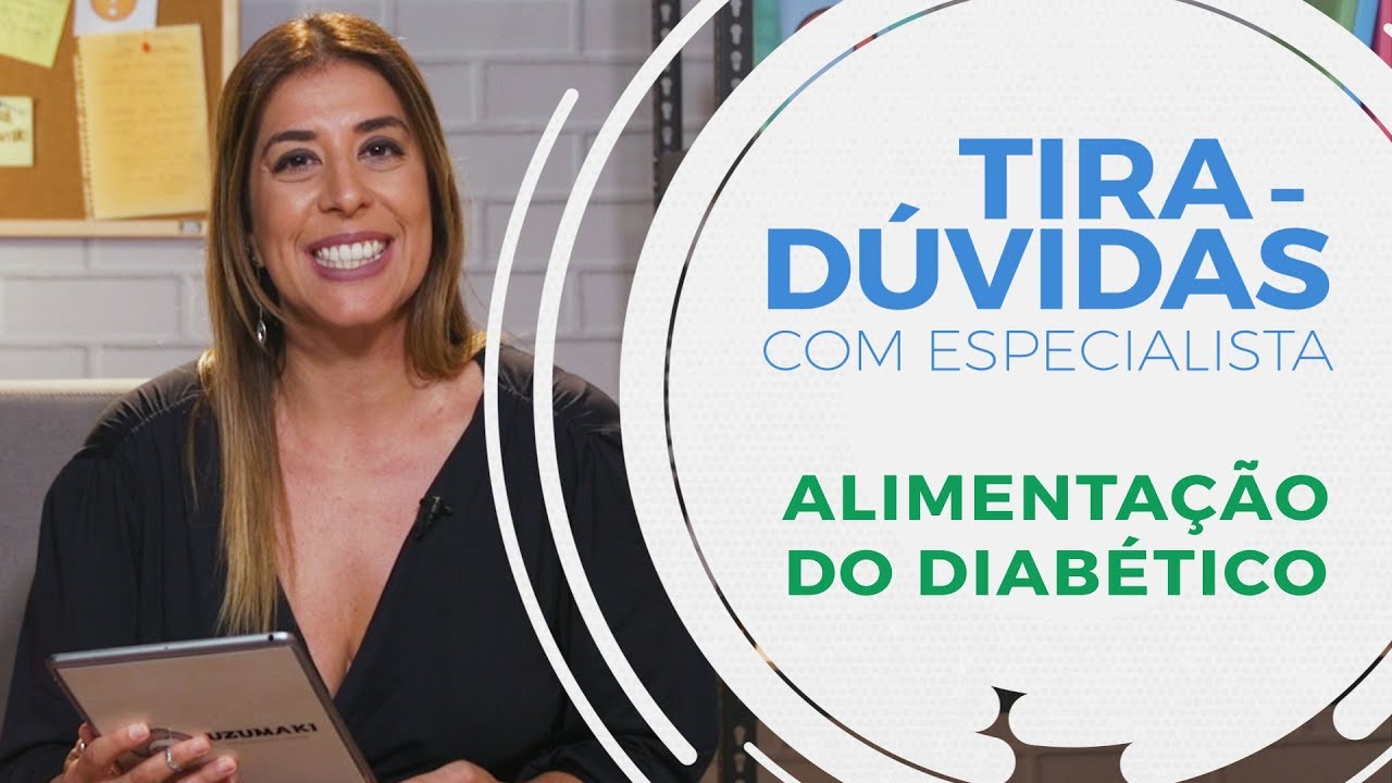 Alimentação do diabético | Tira-dúvidas com especialista #10