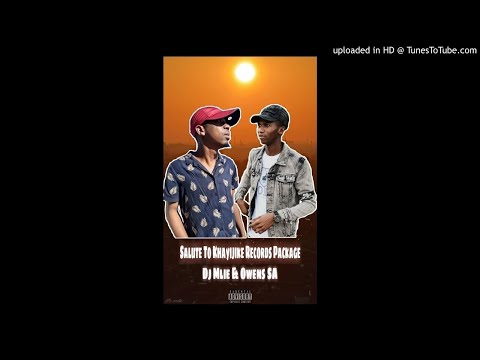 Dj Mlie & Owens SA - Khayijike Iyasiphambanisa