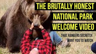 The Brutally Honest National Park Welcome Video