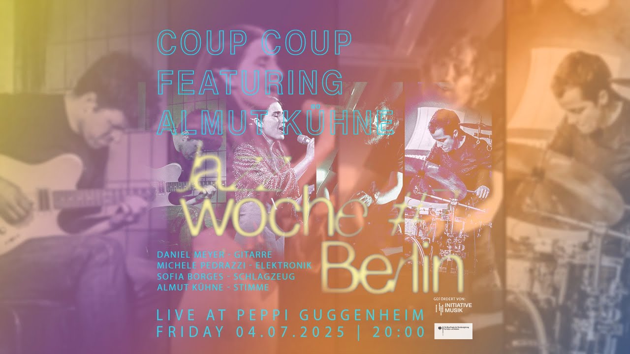 Peppi Guggenheim Berlin Live Concert: Coup Coup featuring Almut Kühne