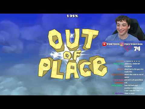 Vortrox reacts to "Out of Place" (MOST BEAUTIFUL GD LEVEL.)
