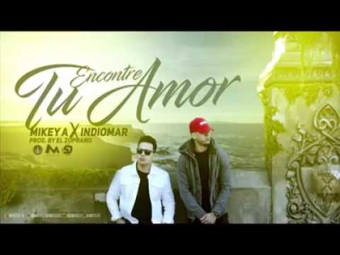 Indiomar ft Mikey A Encontre tu Amor(preview)