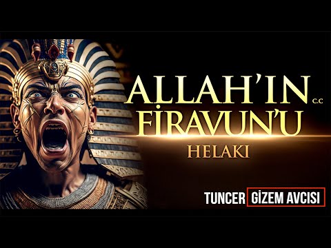 SUBHANALLAH! ALLAH FİRAVUN'U NASIL HELAK ETTİ?