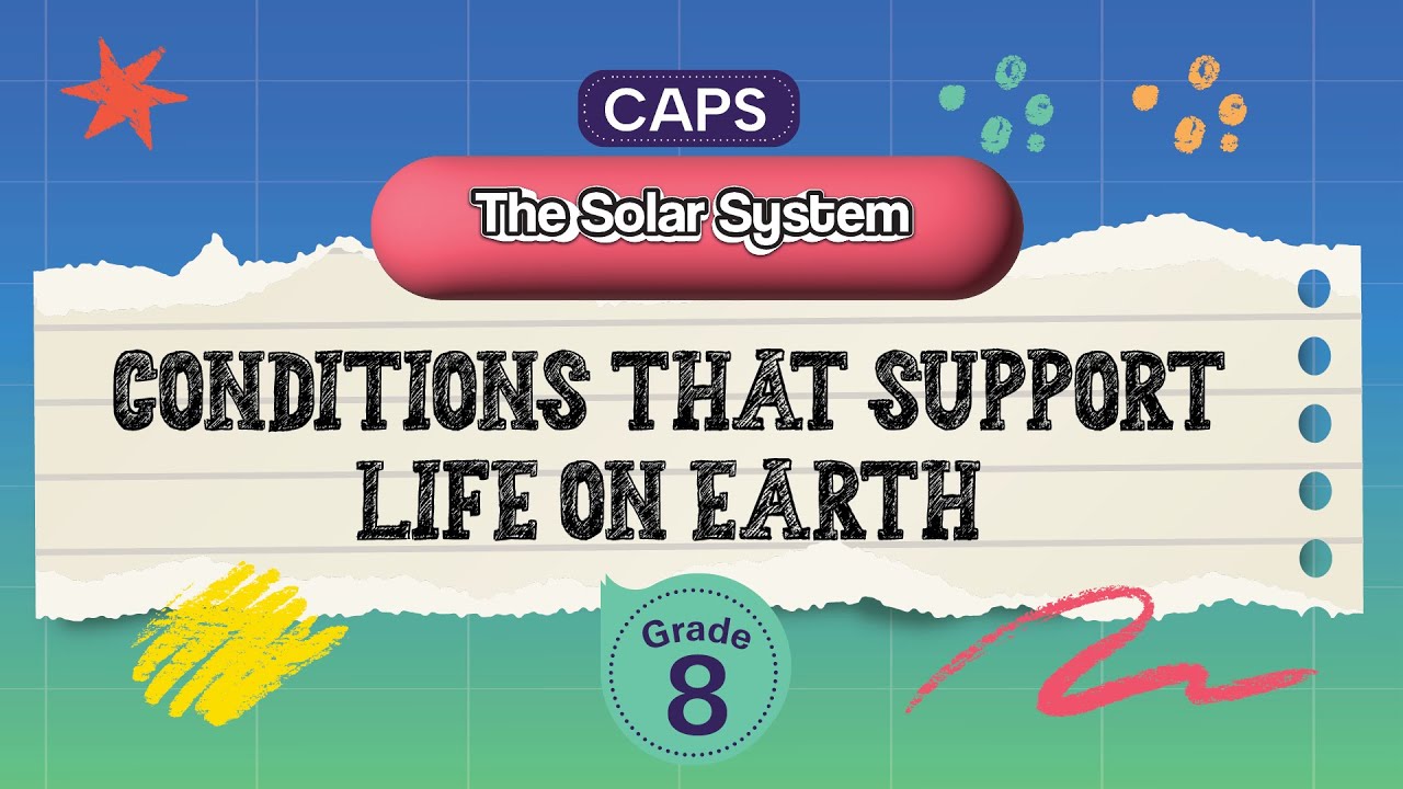 [GRADE 8] Conditions that support life on Earth