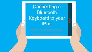 Connecting a Bluetooth Keyboard to your iPad and Troubleshooting that connection