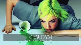 Le interviste di Newsic - CLAUDYM