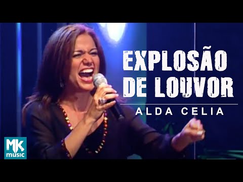 Explosão De Louvor - Alda Célia