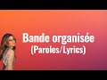 Bande organisée  - Vernis Rouge (Paroles/lyrics)