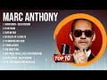 Marc Anthony Latin Music Greatest Hits Playlist ~ Top 100 Artists To Listen in 2024