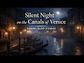 Silent Night on the Canals of Venice 🎭 Relaxing Sleep Story for Deep Sleep