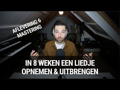 In 8 Weken Een Liedje Opnemen & Uitbrengen - Mastering