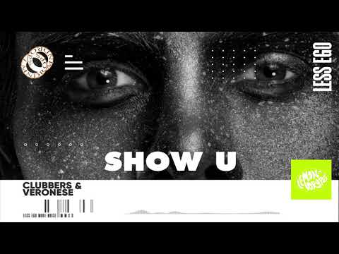 Clubbers & Veronese - Show U