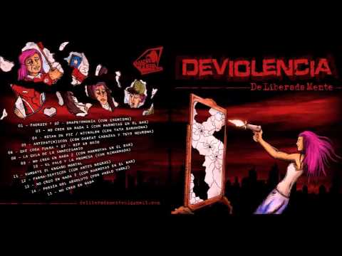 Deviolencia - 13 - No creo en nada 3 (con Marmotas en el Bar) - DeLiberadaMente (2015)