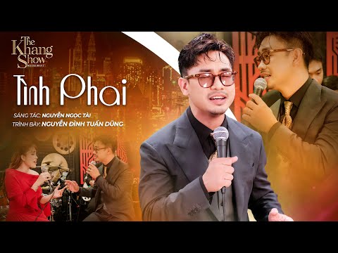 Tình Phai - Nguyễn Đình Tuấn Dũng (The Khang Show)