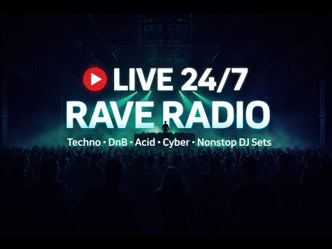 LIVE 24/7 Rave Radio | Techno • DnB • Acid • Cyber • Nonstop DJ Sets