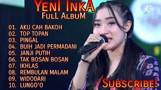 Download lagu AKU CAH BAKOH , TOP TOPAN, PINGAL - YENI INKA FULL ALBUM TERBARU, TANPA IKLAN!! VIRAL mp3