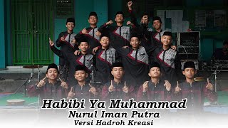 Download lagu Habibi Ya Muhammad • Nurul Iman Jr • Hadroh Kreasi mp3