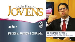 Lição 2 - Lições Bíblicas Jovens - 4º Trim./2024 - CPAD