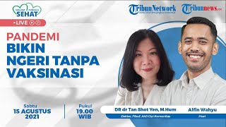 MALAM MINGGU SEHAT: Pandemi Bikin Ngeri Tanpa Vaksinasi
