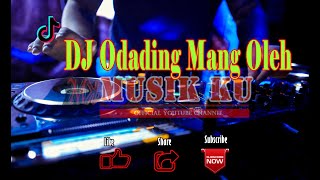 Download lagu DJ Odading Mang Oleh Viral Tiktok Full Bass Remix mp3