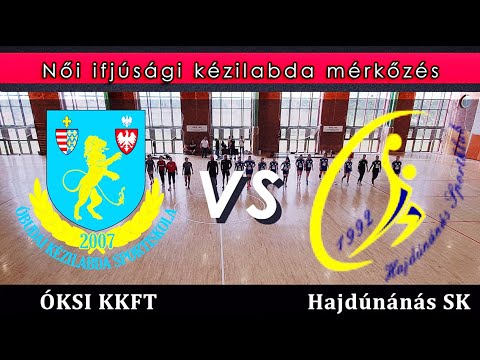 ÓKSI KKFT - Hajdúnánás SK  ( LU19 kézilabda )