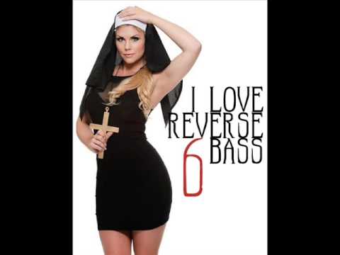 I Love Reverse Bass 6