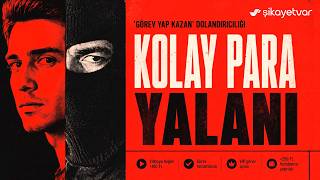 Kolay Para Vaadiyle “Görev Yap Kazan” Dolandırıcılığı!