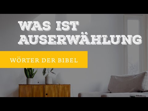 Was ist Auserwählung?