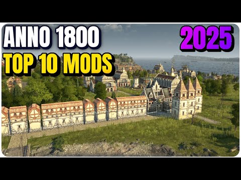 Die 10 besten Mods für Anno 1800! 2025