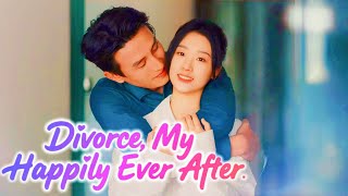 Divorce, My Happily Ever After Chinese Drama #dramabox