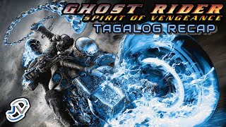 GHOST RIDER 2 - SPIRIT OF VENGEANCE | TAGALOG FULL RECAP | Juan's Viewpoint Movie Recaps