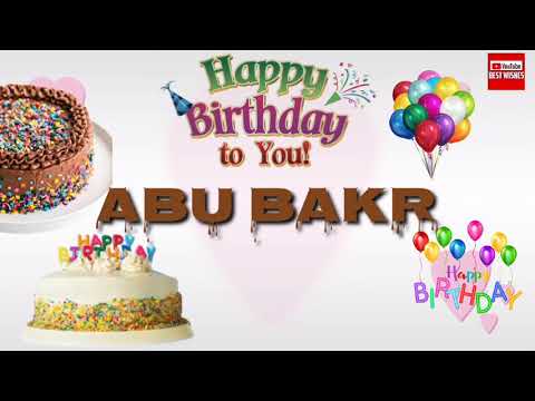 Happy Birthday AbuBakar _||_Best_Wishes_||