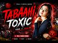 🔥 Tabaahi Toxic Telugu Full Video Song | Yash & Kiara Advani | Vishal Mishra | Ramajogayya