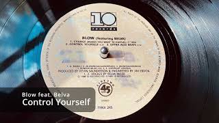 Blow feat. Belva - Control Yourself (1988)