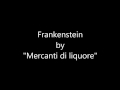 Mercanti di liquore - Frankenstein 