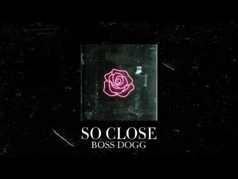 Boss Dogg - So Close ft Beat with Hooks.