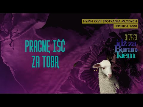Siewcy Lednicy - Pragnę iść za Tobą