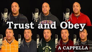 Trust and Obey (A Cappella)
