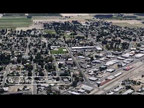 The history of Selma, California