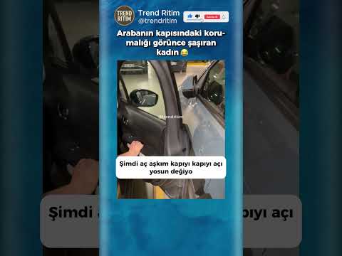 Arabanın Kapısındaki Korumalığı Görünce Şaşıran Kadın 🤣😆