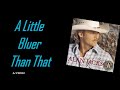 Alan Jackson  -  A Little Bluer Than That (2001)