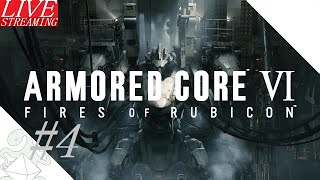 #4【AC6】砕破カズマの無実況「ARMORED CORE Ⅵ FIRES OF RUBICON」【Live】
