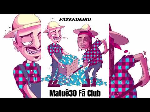 falatuzetrê x matuê - Fazendeiro | Prod. lotto ( Aúdio Oficial )