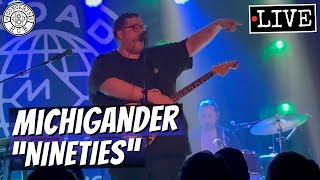 Michigander "Nineties" LIVE