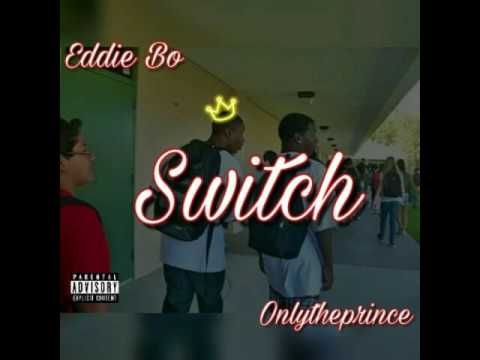 EDDIE BOE x ONLYTHEPRINCE - SWITCH